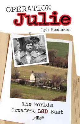 A picture of 'Operation Julie: The World's Greatest LSD Bust (ebook)' 
                              by Lyn Ebenezer